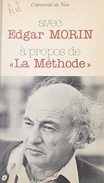 Télécharger le livre :  Avec Edgar Morin, à propos de "La Méthode"