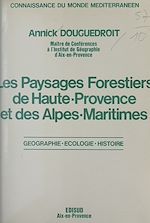 Télécharger le livre :  Les paysages forestiers de Haute-Provence et des Alpes-Maritimes