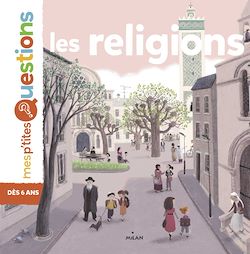 Télécharger le livre :  MES P'TITES QUESTIONS - Les Religions - Dès 7 ans