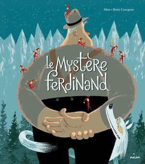 Le mystère Ferdinand | Mim (1976-....). Auteur