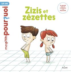 Télécharger le livre :  MES P'TITS POURQUOI - Zizis et zézettes - Dès 4 ans