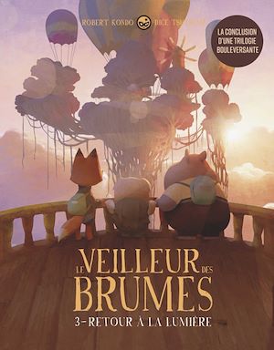 Téléchargez le livre :  Le veilleur des brumes, tome 3 - Retour à la lumière