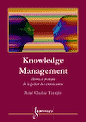 Téléchargez le livre :  Knowledge management, théorie et pratique de la gestion des connaissances