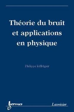 Télécharger le livre :  Théorie du bruit et applications en physique