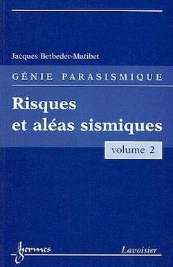 Télécharger le livre :  Risques et aléas sismiques (Génie parasismique, Vol. 2)