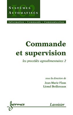Télécharger le livre :  Commande et supervision : les procédés agroalimentaires 2