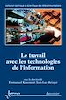 Télécharger le livre :  Le travail avec les technologies de l'information