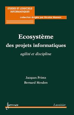 Télécharger le livre :  Ecosystème des projets informatiques : agilité et discipline