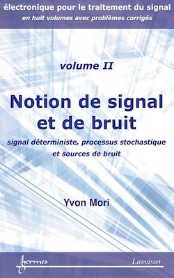 Télécharger le livre :  Notions de signal et de bruit : signal déterministe, processus stochastique et sources de bruit