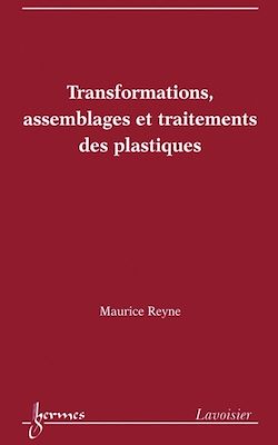 Télécharger le livre :  Transformations, assemblages et traitements des plastiques