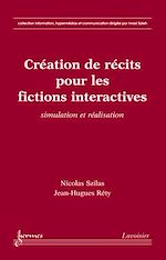 Download this eBook Création de récits pour les fictions interactives : simulation et réalisation