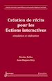 Télécharger le livre :  Création de récits pour les fictions interactives : simulation et réalisation