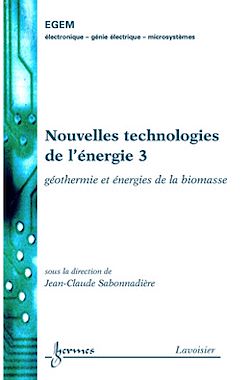 Télécharger le livre :  Nouvelles technologies de l'énergie 3 : géothermie & énergies de la biomasse