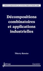 Download this eBook Décompositions combinatoires et applications industrielles