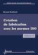 Télécharger le livre :  Manuel de tolérancement. Volume 4 : Cotation de fabrication avec les normes ISO