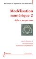 Télécharger le livre :  Modélisation numérique 2 : défis et perspectives