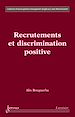 Télécharger le livre :  Recrutements et discrimination positive
