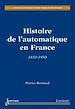 Télécharger le livre :  Histoire de l'automatique en France : 1850-1950
