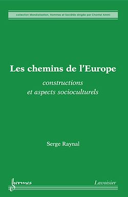Télécharger le livre :  Les chemins de l'Europe : constructions et aspects socioculturels