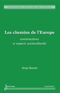 Téléchargez le livre :  Les chemins de l'Europe : constructions et aspects socioculturels