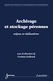 Télécharger le livre :  Archivage et stockage pérennes : enjeux et réalisations