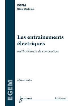 Télécharger le livre :  Les entraînements électriques : méthodologie de conception (série Génie électrique, EGEM)