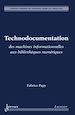 Télécharger le livre :  Technodocumentation : des machines informationnelles aux bibliothèques numériques