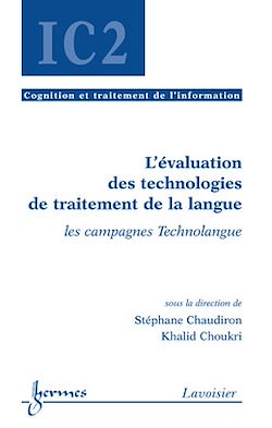 Télécharger le livre :  L'évaluation des technologies de traitement de la langue : les campagnes Technolangue