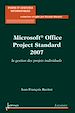 Télécharger le livre :  Microsoft Office Project Standard 2007 : la gestion des projets individuels
