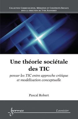 Télécharger le livre :  Une théorie sociétale des TIC