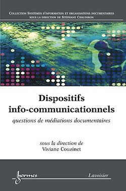 Télécharger le livre :  Dispositifs info-communicationnels : questions de médiations documentaires