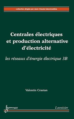 Télécharger le livre :  Centrales électriques et production alternative d'électricité : les réseaux d'énergie...