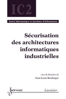 Télécharger le livre :  Sécurisation des architectures informatiques industrielles