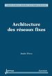 Télécharger le livre :  Architecture des réseaux fixes