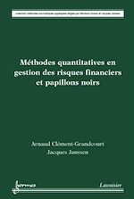 Download this eBook Méthodes quantitatives en gestion des risques financiers et papillons noirs