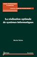 Télécharger le livre :  La réalisation optimale de systèmes informatiques
