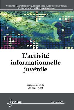 Télécharger le livre :  L'activité informationnelle juvénile