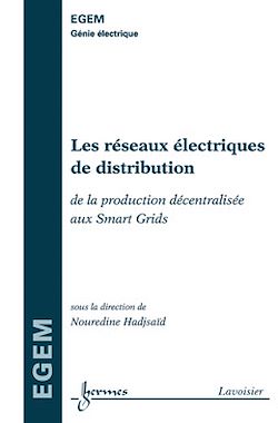 Télécharger le livre :  Les réseaux électriques de distribution: de la production décentralisée au Smart Grids
