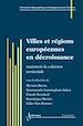 Télécharger le livre :  Villes et régions européennes en décroissance