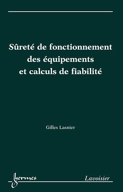 Télécharger le livre :  Sûreté de fonctionnement des équipements et calculs de fiabilité