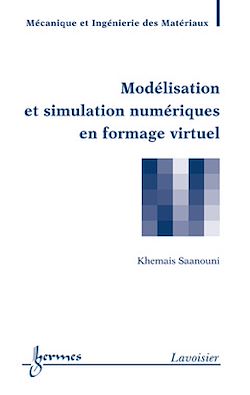 Télécharger le livre :  Modélisation et simulation numériques en formage virtuel