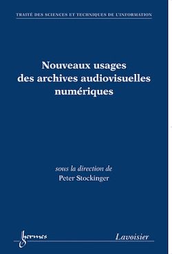 Télécharger le livre :  Nouveaux usages des archives audiovisuelles numériques