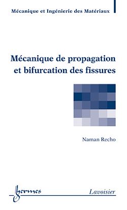 Télécharger le livre :  Mécanique de propagation et bifurcation des fissures