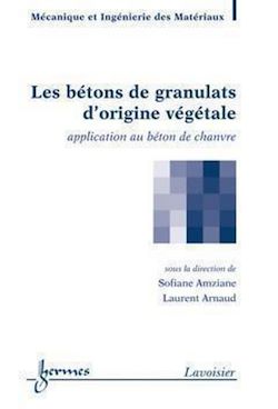 Télécharger le livre :  Les bétons de granulats d'origine végétale