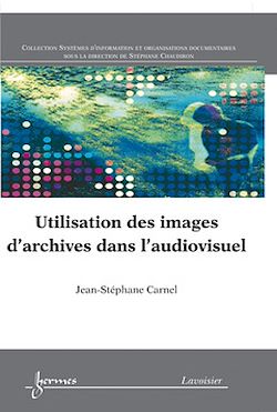 Télécharger le livre :  Utilisation des images d'archives dans l'audiovisuel