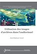 Télécharger le livre :  Utilisation des images d'archives dans l'audiovisuel