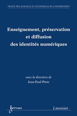 Télécharger le livre :  Enseignement, préservation et diffusion des identités numériques