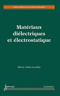 Télécharger le livre :  Matériaux diélectriques et électrostatique