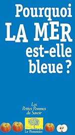 Télécharger le livre :  Pourquoi la mer est-elle bleue ?