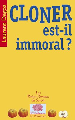 Télécharger le livre :  Cloner est-il immoral ?